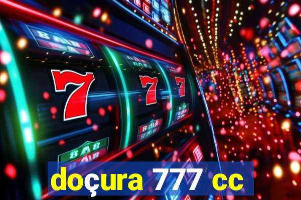 doçura 777 cc